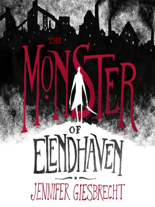 Title details for The Monster of Elendhaven by Jennifer Giesbrecht - Wait list